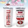 San Francisco 49ers NFL Mother Day Tumbler For Fans San Francisco 49ers NFL Mother Day Tumbler For Fans