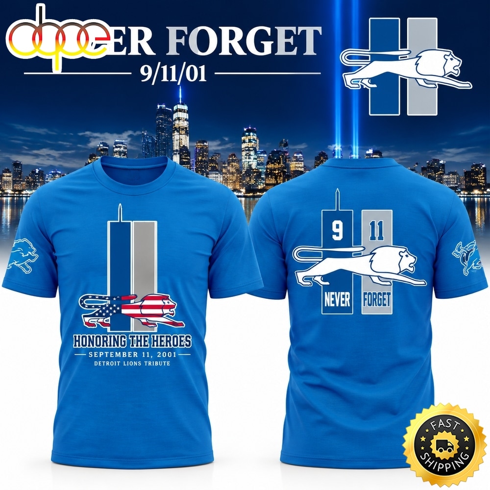 Detroit Lions 911 Never Forget Memorial Limited Edition 2026 Blue T Shirt