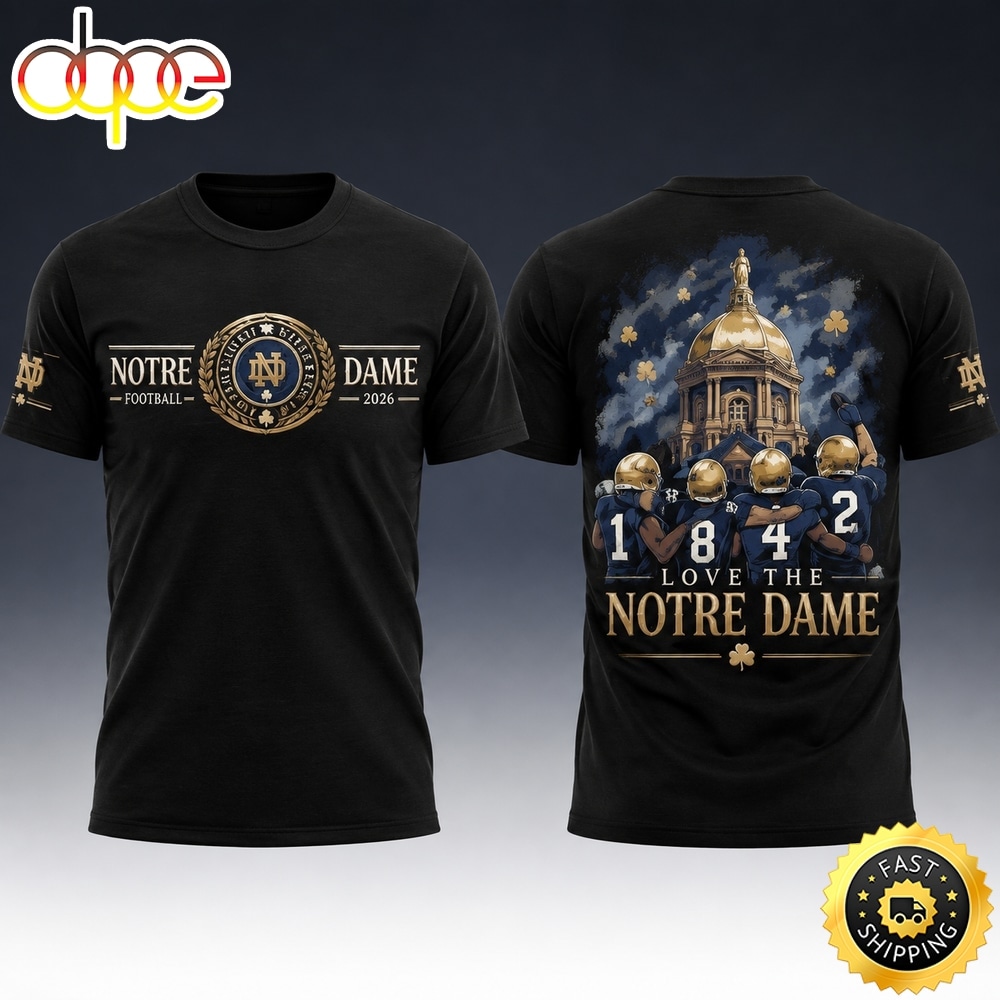 Notre Dame Fighting Irish The Shirt Love Thee Notre Dame 2026 Black 3D Shirt
