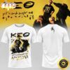 KEO Put A Smile On For Me Tour 2027 Signed White T Shirt KEO Put A Smile On For Me Tour 2027 Signed White T Shirt